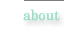 You are located on the About Page
