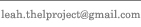 Click here to email Leah Snyder at leah.thelproject@gmail.com